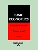 Basic Economics: A Common Sense Guide to the Economy