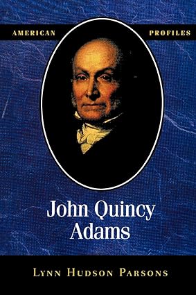 John Quincy Adams (American Profiles)