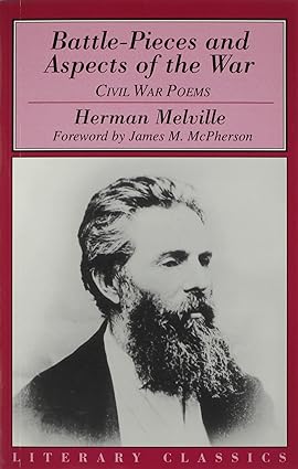 Battle-Pieces and Aspects of the War: Civil War Poems