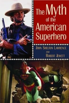 The Myth of the American Superhero