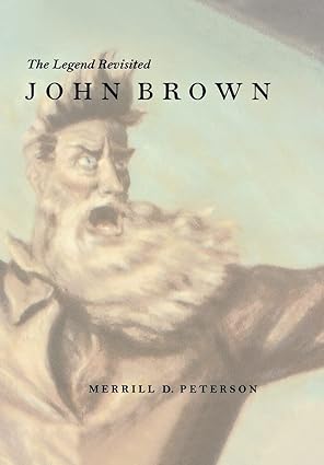 John Brown: The Legend Revisited