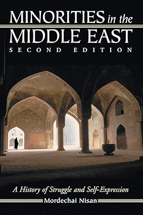 Minorities in the Middle East: A History of Struggle and Self-Expression