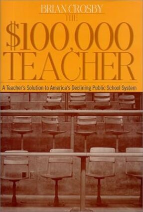 The $100,000 Teacher: A Solution to America's Declining Public School System