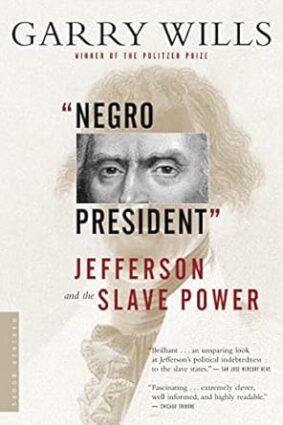Negro President: Jefferson and the Slave Power