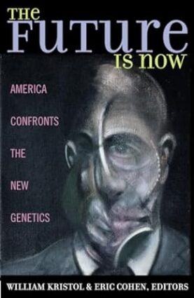 The Future is Now: America Confronts the New Genetics