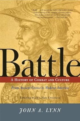 Battle: A History Of Combat And Culture
