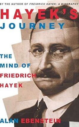 Hayek's Journey: The Mind of Friedrich Hayek