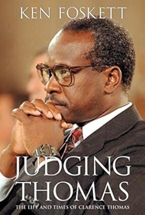 Judging Thomas: The Life and Times of Clarence Thomas