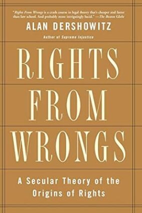 Rights from Wrongs: A Secular Theory of the Origins of Rights