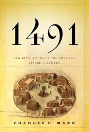 1491: New Revelations of the Americas Before Columbus