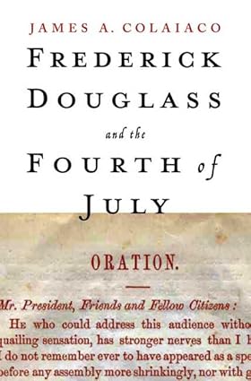Frederick Douglass and the Fourth of July