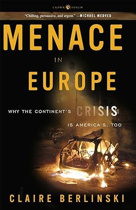 Menace in Europe: Why the Continent's Crisis Is America's, Too