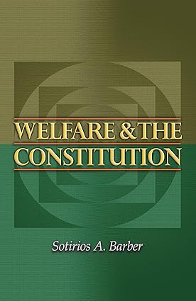 Welfare and the Constitution (New Forum Books)