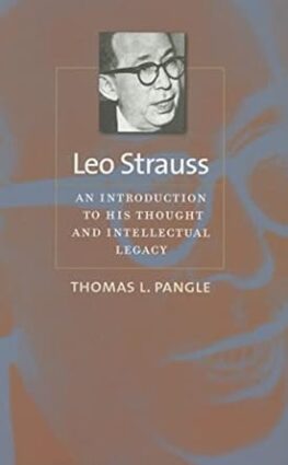 Leo Strauss: An Introduction to His Thought and Intellectual Legacy