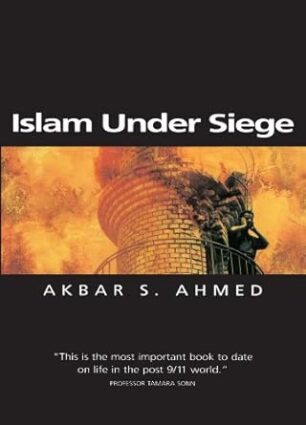 Islam Under Siege: Living Dangerously in a Post-Honor World