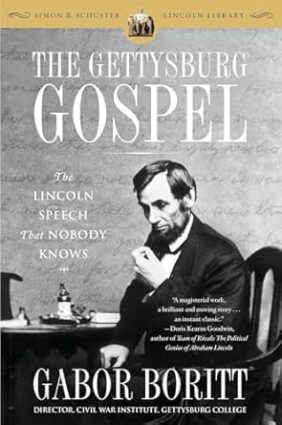 The Gettysburg Gospel: The Lincoln Speech That Nobody Knows