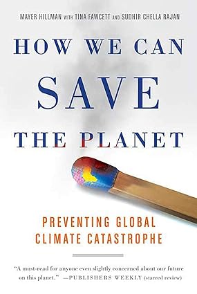 How We Can Save the Planet: Preventing Global Climate Catastrophe
