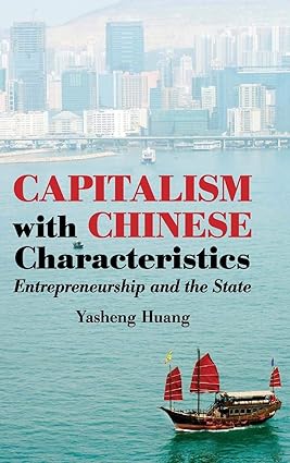 Capitalism with Chinese Characteristics: Entrepreneurship and the State
