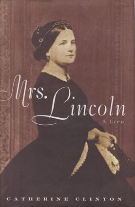 Mrs. Lincoln: A Life