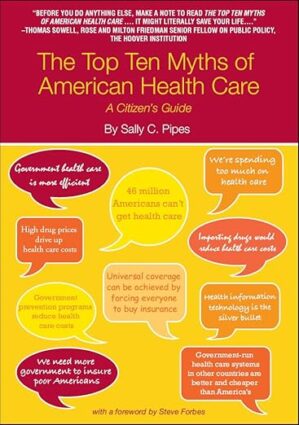 The Top Ten Myths of American Health Care: A Citizen's Guide
