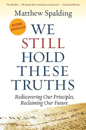 We Still Hold These Truths: Rediscovering Our Principles, Reclaiming Our Future