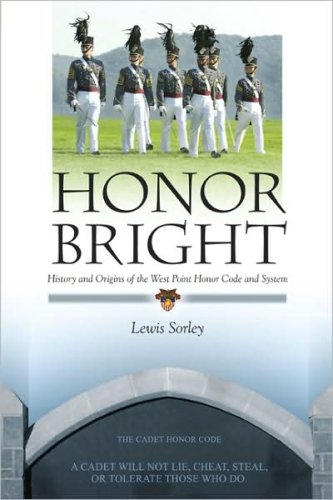 Honor Bright: History and Origins of the West Point Honor Code and System
