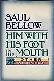 Him With His Foot in His Mouth and Other Stories
