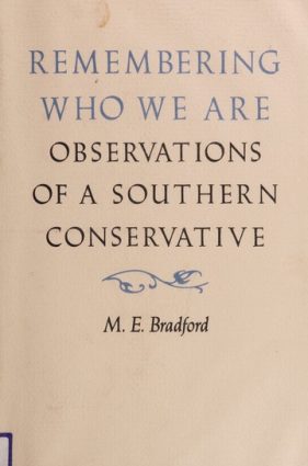 Remembering Who We Are: Observations of a Southern Conservative