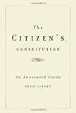 The Citizen's Constitution: An Annotated Guide