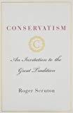 Conservatism: An Invitation to the Great Tradition