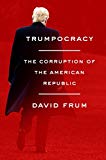 Trumpocracy: The Corruption of the American Republic