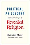 Political Philosophy and the Challenge of Revealed Religion