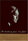 The Gentleman From New York : Daniel Patrick Moynihan: A Biography