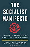 The Socialist Manifesto: The Case for Radical Politics in an Era of Extreme Inequality