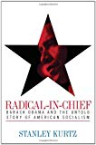 Radical-in-Chief: Barack Obama and the Untold Story of American Socialism