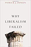 Why Liberalism Failed (Politics and Culture)