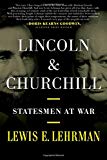 Lincoln & Churchill: Statesmen at War
