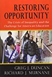 Restoring Opportunity: The Crisis of Inequality and the Challenge for American Education