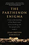 The Parthenon Enigma: a New Understanding of the West's Most Iconic Building and the People Who Made It.