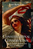 Constitutional Conservatism: Liberty, Self-Government, and Political Moderation (Hoover Institution Press Publication)