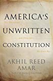 America's Unwritten Constitution: The Precedents and Principles We Live By