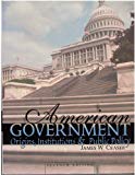 American Government: Origins, Institutions and Public Policy