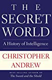 The Secret World: A History of Intelligence (Henry L. Stimson Lectures)