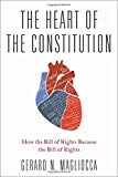 The Heart of the Constitution: How the Bill of Rights became the Bill of Rights
