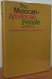 The Mexican-American People: The Nation's Second Largest Minority