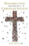 Resurrecting the Idea of a Christian Society