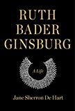 Ruth Bader Ginsburg: A Life
