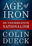 Age of Iron: On Conservative Nationalism