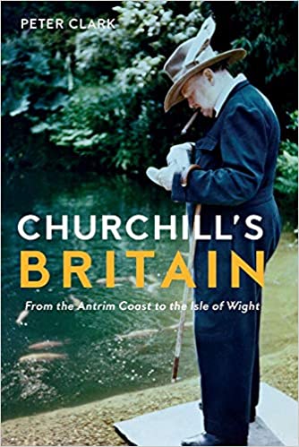 Churchill’s Britain: From the Antrim Coast to the Isle of Wight