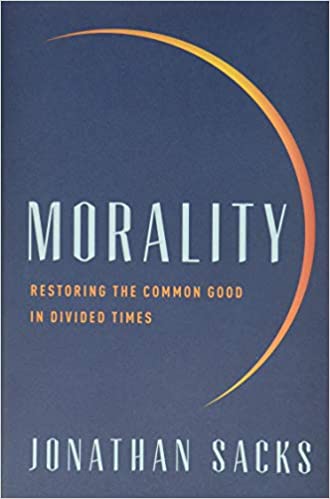 Morality: Restoring the Common Good in Divided Times